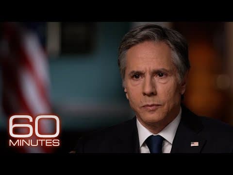 Secretary of State Antony Blinken: The 2021 60 Minutes Interview thumbnail