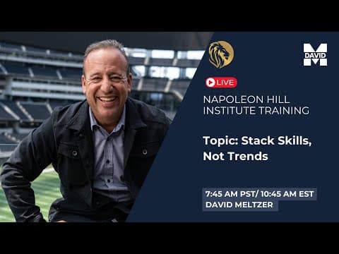 Napoleon Hill Institute Training Topic: Stack Skills, Not Trends thumbnail