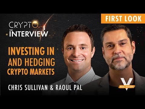 The Interview - Crypto | Featuring Chris Sullivan and Raoul Pal thumbnail