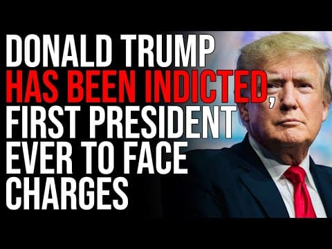 Donald Trump Has Been INDICTED, He Is FIRST PRESIDENT EVER To Face Charges thumbnail