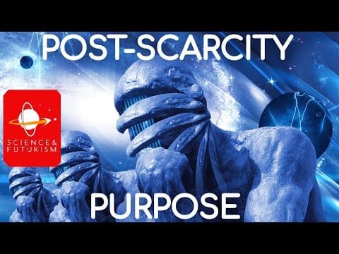 Post-Scarcity Civilizations & Purpose thumbnail