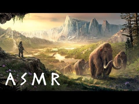 Journey To The Ice Age (Bedtime Story ASMR for Sleep - Paleontology and Anthropology) thumbnail