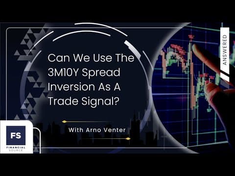 Can We Use The 3M10Y Spread Inversion As A Trade Signal? thumbnail