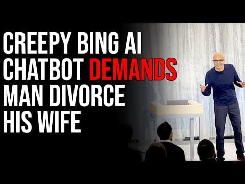 Creepy Bing AI Chatbot DEMANDS Man Divorce His Wife thumbnail
