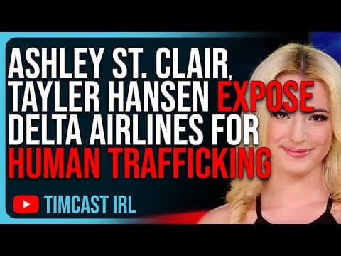 Ashley St. Clair, Tayler Hansen EXPOSE Delta Airlines For Human Trafficking thumbnail