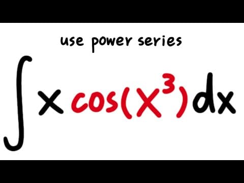 Integrate x*cos(x^3) as a power series thumbnail