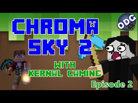Minecraft Chroma Sky 2 with Kernal_Gaming - Episode 2 thumbnail