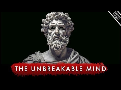 THE UNBREAKABLE MIND: 10 Timeless Lessons To Build Mental Toughness by Marcus Aurelius thumbnail