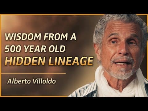 What Shamans Know About Healing & The Human Journey (That We’ve Forgotten) | Alberto Villoldo thumbnail