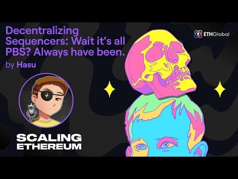 Decentralizing Sequencers Wait it’s all PBS Always have been - Hasu thumbnail