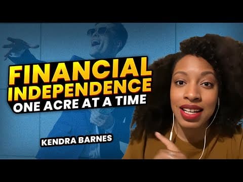 🟠 Financial Independence One Acre at a Time Inspiring Real Estate Stories with Kendra Barnes 🟠 thumbnail