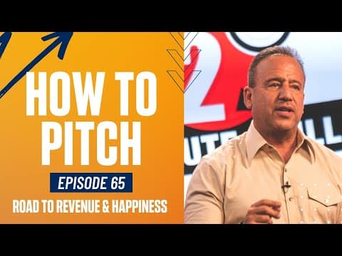 How to Pitch Your Idea | Road to Revenue and Happiness #65 thumbnail