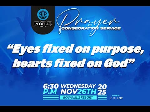 Tobago People's Party Prayer and Consecration Service 2025 thumbnail