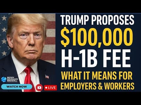 Trump Proposes $100,000 H-1B Fee – What It Means for Employers & Workers thumbnail