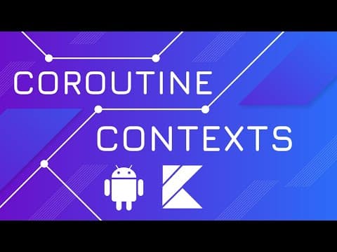 Coroutine Contexts - Kotlin Coroutines thumbnail