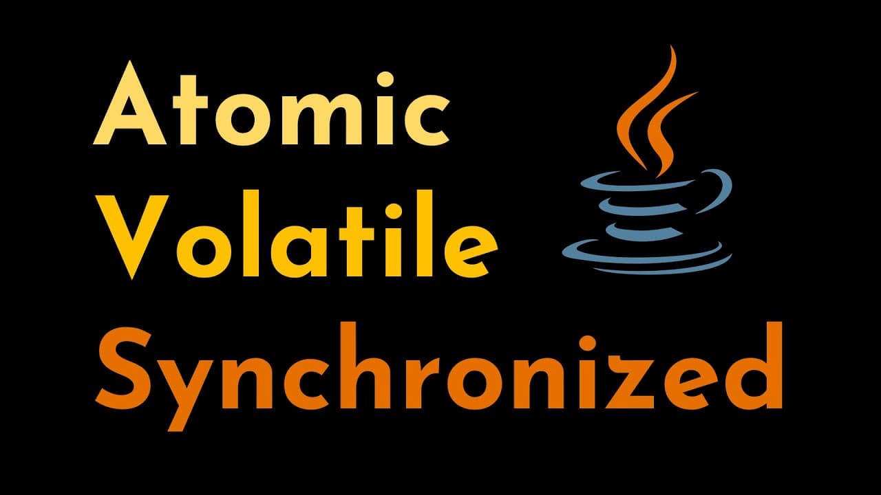 The Volatile and Synchronized Keywords in Java | Atomic Variables ...
