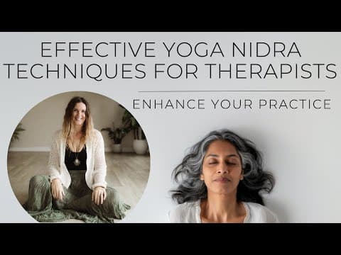 Effective Yoga Nidra Techniques for Therapists: Enhance Your Practice thumbnail