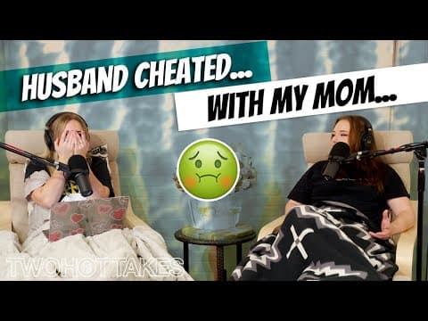 'Husband Cheated with My Mom' -- Reddit Story thumbnail