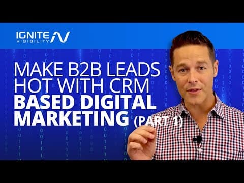 Heat Up Your Leads With CRM Based Digital Marketing (Part 1) thumbnail