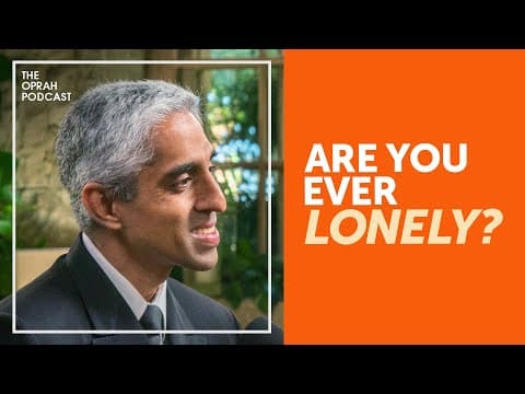 Oprah and Former Us Surgeon General Break Down Why Humans Feel So Lonely thumbnail