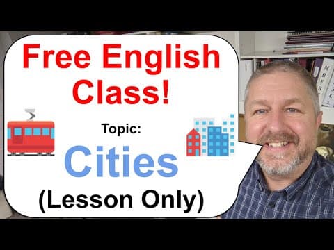 Free English Class! Topic: Cities! 🚋🚕🏢 (Lesson Only) thumbnail