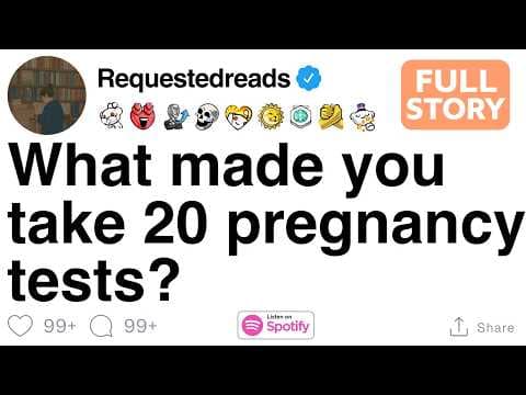 What made you take 20 pregnancy tests? [FULL STORY] thumbnail