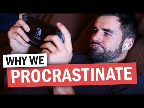 The Science Behind Why You Procrastinate thumbnail