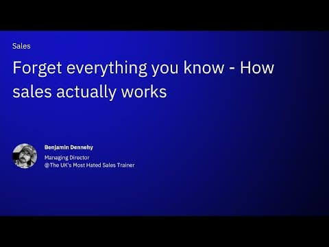 Forget Everything You Know: How Sales Actually Works | PAKCon 2020 thumbnail