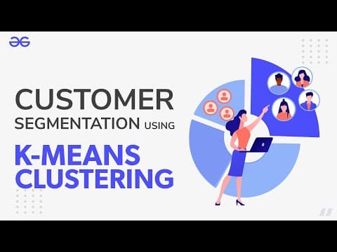 Customer Segmentation Using K-Means Clustering | Machine Learning | GeeksforGeeks thumbnail