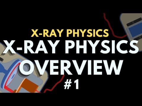 X-ray Physics Introduction | X-ray physics #|1 Radiology Physics Course #8 thumbnail