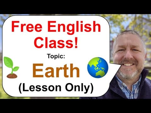 Let's Learn English! Topic: Earth 🌱🌏 (Lesson Only) thumbnail