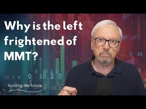 Why is it that the left of politics is so frightened of modern monetary theory? thumbnail