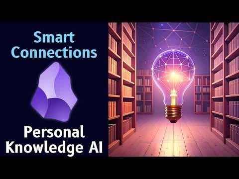 Obsidian Smart Connections UPDATE 📝 Rediscover Notes With Obsidian AI thumbnail