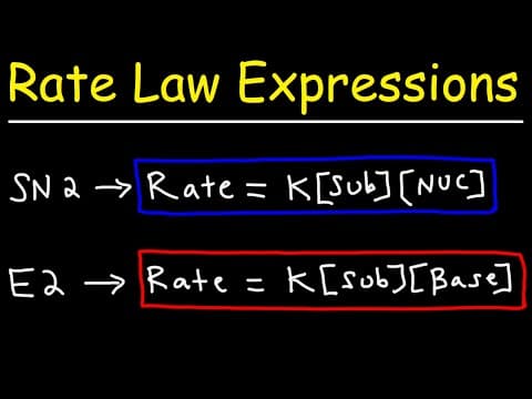 Rate Law Expressions - SN2 SN2 E1 E2 Reactions thumbnail