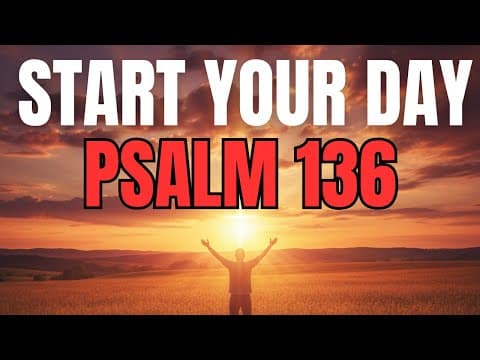 Morning Prayer With Psalm 136 | A Powerful Prayer of GRATITUDE and EVERLASTING MERCY thumbnail