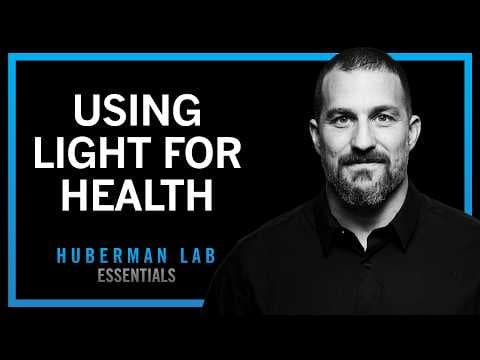 Using Light (Sunlight, Blue Light & Red Light) to Optimize Health | Huberman Lab Essentials thumbnail