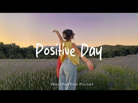 Positive Day 🍁 Songs take you to a peaceful place in autumn | Best Indie/Pop/Folk/Acoustic Playlist thumbnail