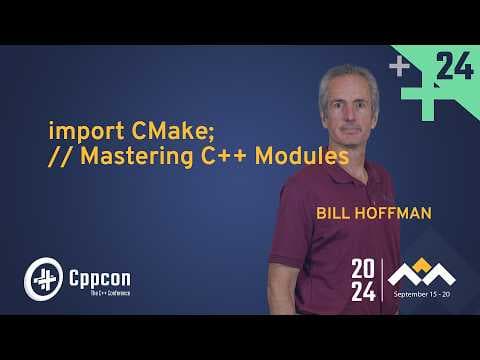 import CMake; // Mastering C++ Modules - Bill Hoffman - CppCon 2024 thumbnail