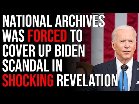 National Archives Was FORCED To Cover Up Biden Scandal In SHOCKING Revelation thumbnail
