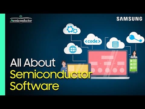 Semiconductor Software Explained | 'All About Semiconductor' by Samsung Semiconductor thumbnail
