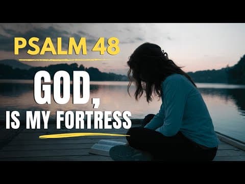 Psalm 48: Start Your Day Praising an Unshakeable God | Psalm 48 Morning Prayer thumbnail
