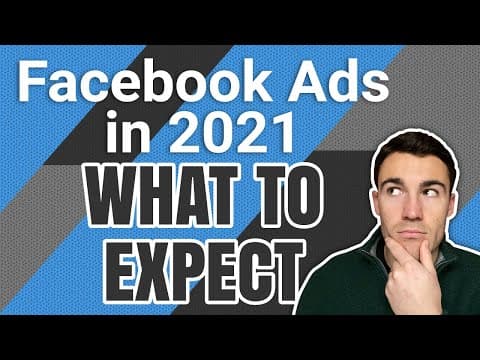 Facebook Ads in 2021 - What To Expect thumbnail