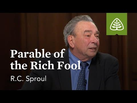Parable of the Rich Fool: The Parables of Jesus with R.C. Sproul thumbnail