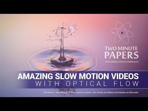 Amazing Slow Motion Videos With Optical Flow | Two Minute Papers #119 thumbnail