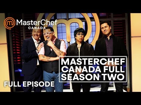 MasterChef Canada Season 2 | Full Season | MasterChef World | Part 2 thumbnail