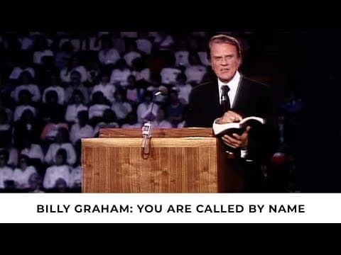 Jesus Calls You by Name | Billy Graham Classic Sermon thumbnail