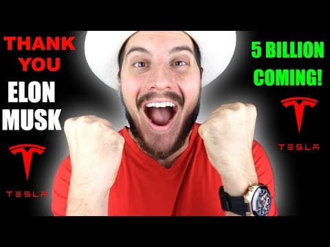Thank You Elon Musk! $5,000,000,000 Incoming for Tesla! thumbnail