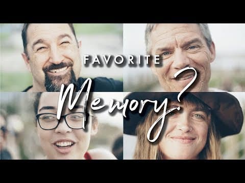 Strangers Answer: What's your favorite memory? thumbnail
