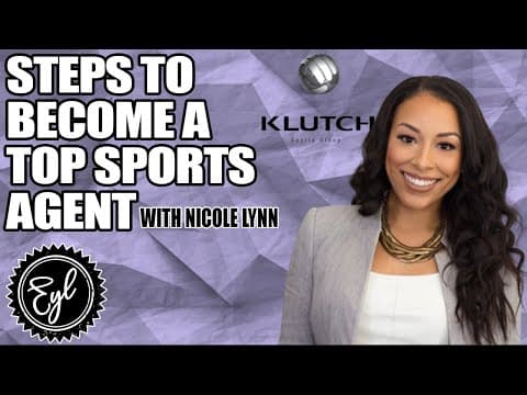 STEPS TO BECOME A TOP SPORTS AGENT WITH NICOLE LYNN thumbnail