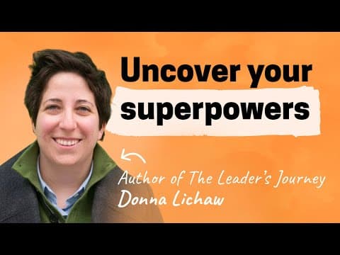 How to discover your superpowers, own your story, and unlock personal growth | Donna Lichaw thumbnail